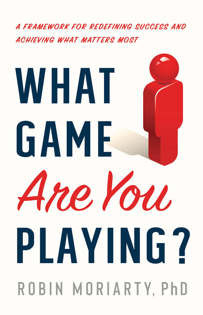 “What Game Are You Playing?” es el libro de la Dra. Robin Moriarty, en el cual analiza los ...